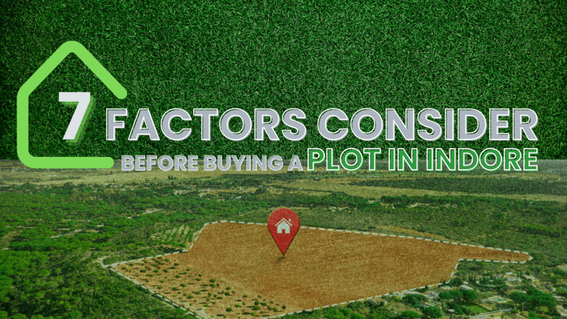 showing text on land map with text 7 factors Considered before buying plots in Indore