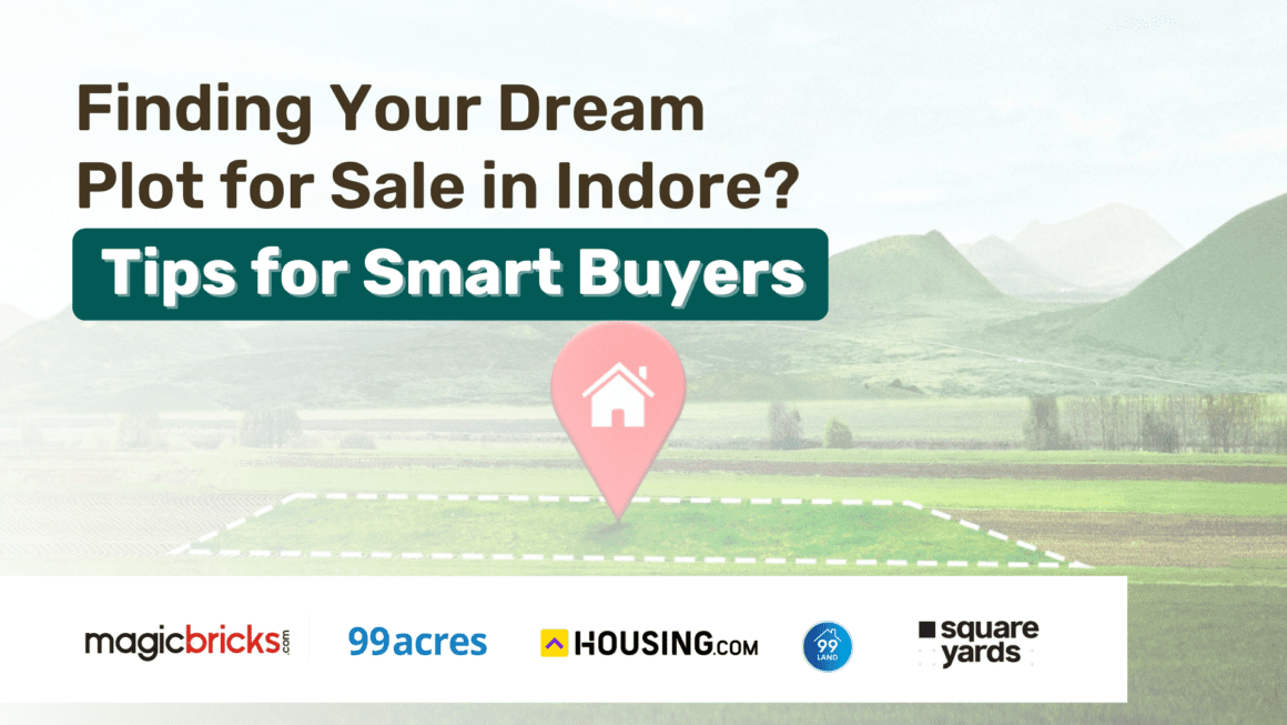 Finding Your Dream Plot for Sale in Indore: Tips for Smart Buyers