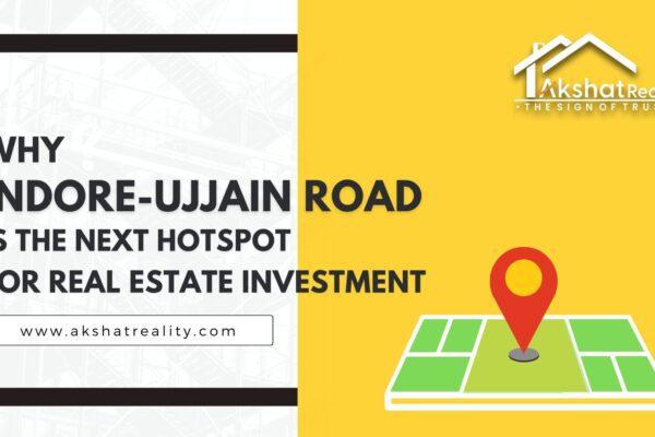 Why Indore-Ujjain Road is the Next Hotspot for Real Estate Investment